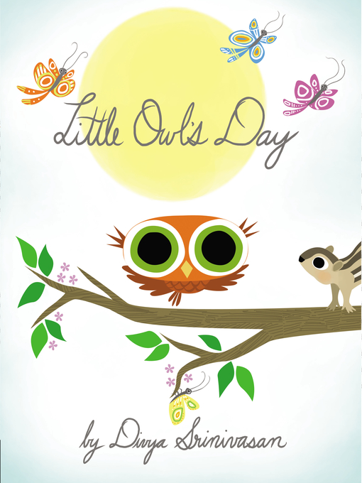 Title details for Little Owl's Day by Divya Srinivasan - Available